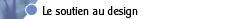Le soutien au Design